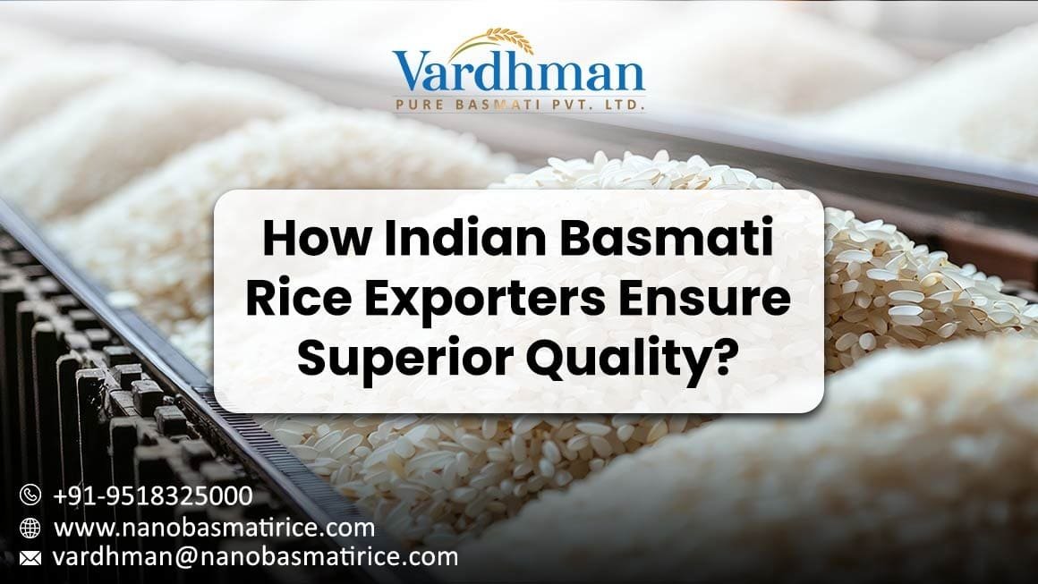 How Indian Basmati Rice Exporters Ensure Superior Quality