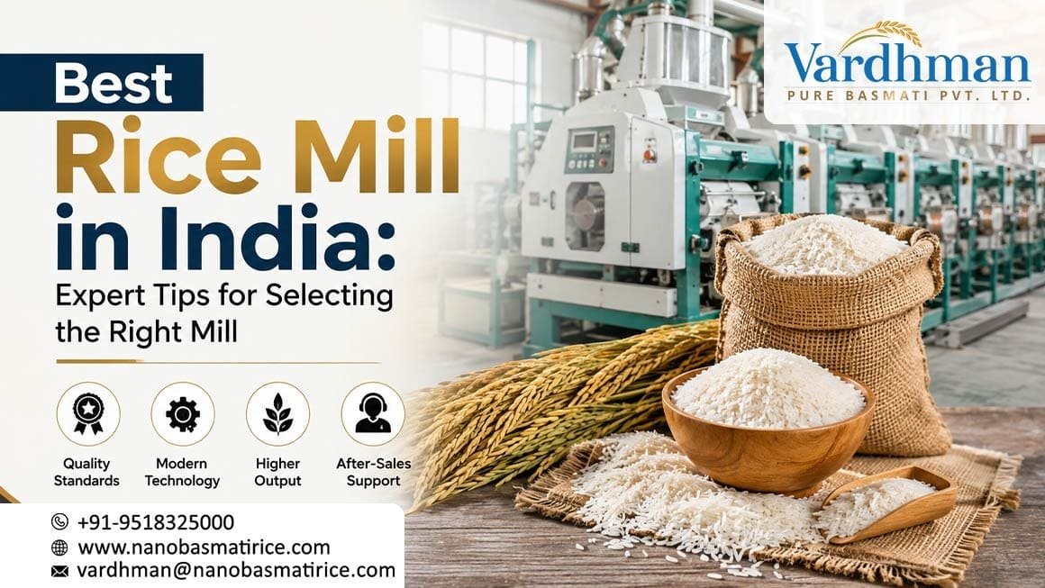 Best Rice Mill in India: Expert Tips for Selecting the Right Mill
